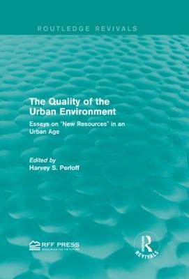 Quality of the Urban Environment -  Harvey S. Perloff