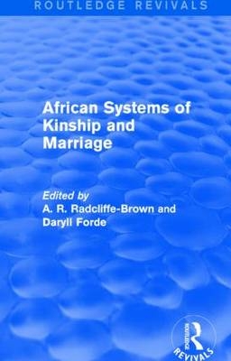 African Systems of Kinship and Marriage -  Daryll Forde,  A. R. Radcliffe-Brown