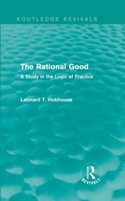 Rational Good -  Leonard Hobhouse