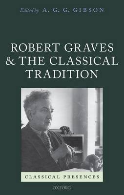 Robert Graves and the Classical Tradition - 