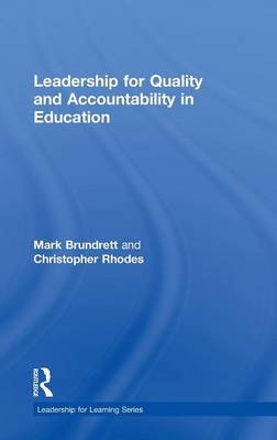 Leadership for Quality and Accountability in Education -  Mark Brundrett,  Christopher Rhodes