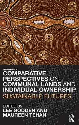 Comparative Perspectives on Communal Lands and Individual Ownership - 