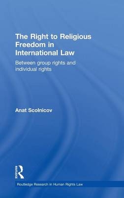 Right to Religious Freedom in International Law -  Anat Scolnicov