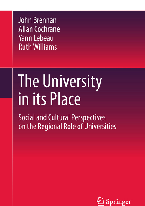 The University in its Place - John Brennan, Allan Cochrane, Yann Lebeau, Ruth Williams