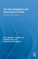 New Regulation and Governance of Food -  Andrew Flynn,  Robert Lee,  Terry Marsden,  Samarthia Thankappan