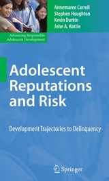 Adolescent Reputations and Risk - Annemaree Carroll, Stephen Houghton, Kevin Durkin, John A. Hattie