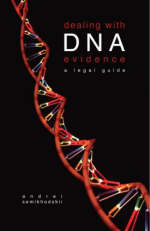 Dealing with DNA Evidence -  Andrei Semikhodskii