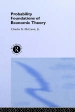 Probability Foundations of Economic Theory -  Charles McCann