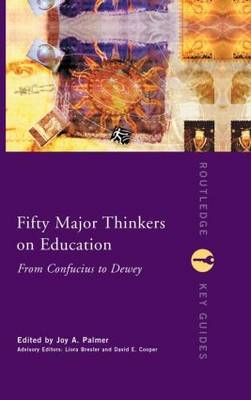 Fifty Major Thinkers on Education - 