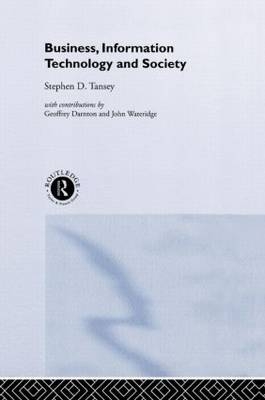 Business, Information Technology and Society -  Stephen D. Tansey