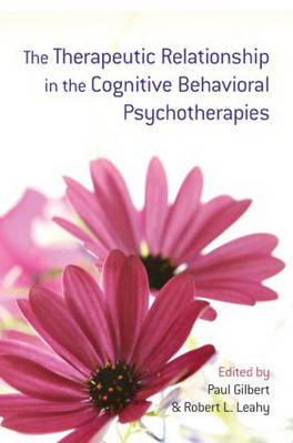 The Therapeutic Relationship in the Cognitive Behavioral Psychotherapies - 