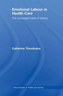 Emotional Labour in Health Care -  Catherine Theodosius