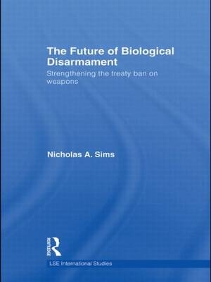 The Future of Biological Disarmament -  Nicholas A. Sims