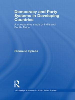 Democracy and Party Systems in Developing Countries -  Clemens Spiess