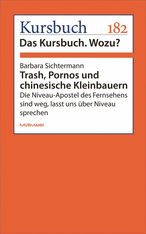 Trash, Pornos und chinesische Kleinbauern - Barbara Sichtermann