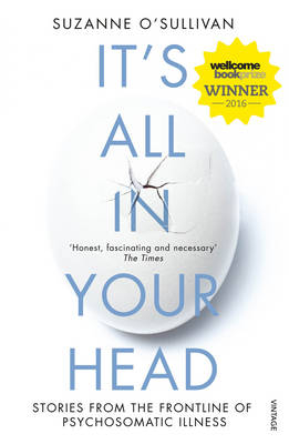 It's All in Your Head -  Suzanne O'Sullivan