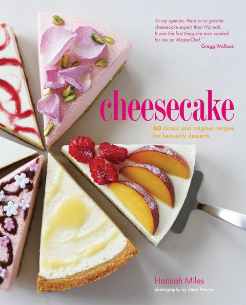 Cheesecake -  Hannah Miles