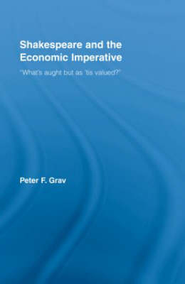Shakespeare and the Economic Imperative - Canada) Grav Peter F. (University of Toronto