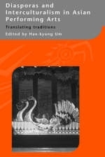 Diasporas and Interculturalism in Asian Performing Arts - 