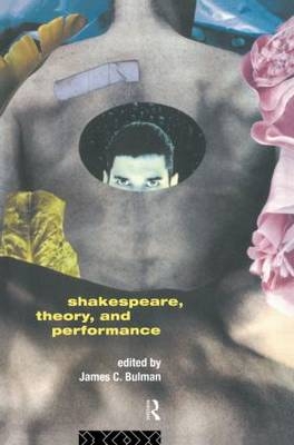 Shakespeare, Theory and Performance - 