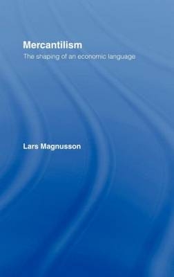 Mercantilism -  Lars Magnusson