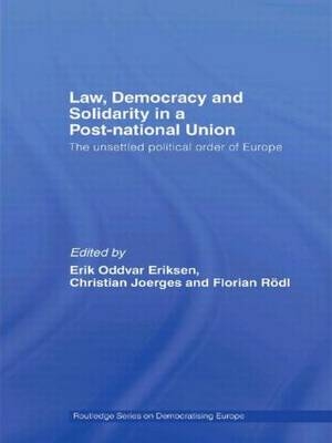Law, Democracy and Solidarity in a Post-national Union - 