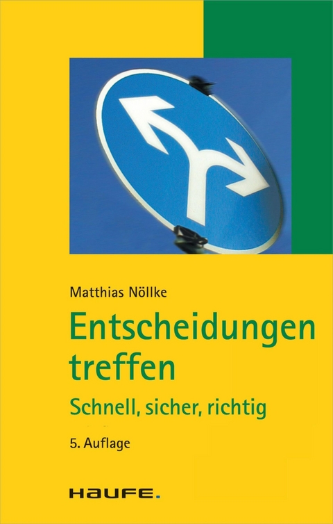 Entscheidungen treffen -  Matthias Nöllke