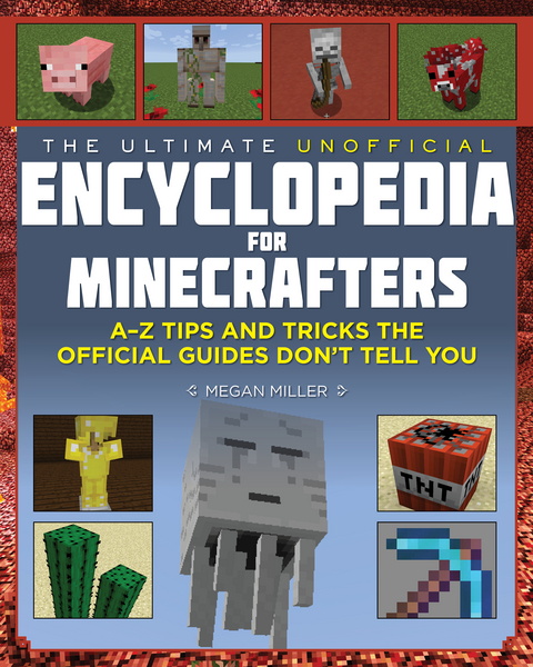 Ultimate Unofficial Encyclopedia for Minecrafters -  Megan Miller