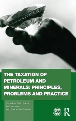 The Taxation of Petroleum and Minerals - 