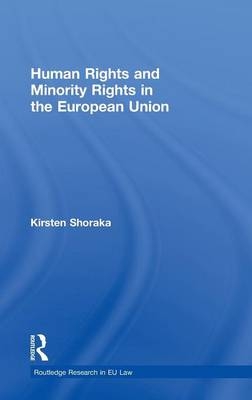 Human Rights and Minority Rights in the European Union -  Kirsten Shoraka