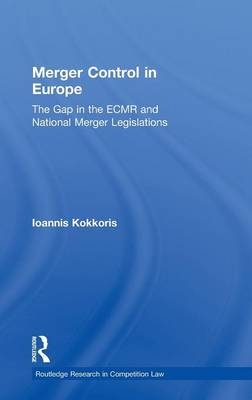 Merger Control in Europe -  Ioannis Kokkoris