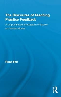 The Discourse of Teaching Practice Feedback -  Fiona Farr