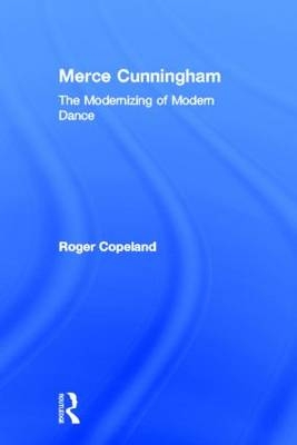 Merce Cunningham -  Roger Copeland