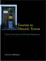 Tourists in Historic Towns -  Aylin Orbasli