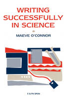 Writing Successfully in Science -  Maeve O'Connor