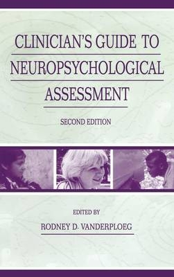 Clinician's Guide To Neuropsychological Assessment - 