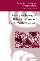 Neuropsychological Rehabilitation and People with Dementia -  Linda Clare