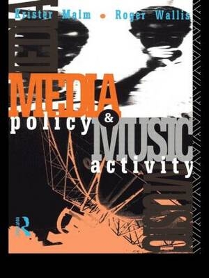Media Policy and Music Activity -  Krister Malm,  Roger Wallis