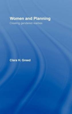 Women and Planning -  Clara H. Greed