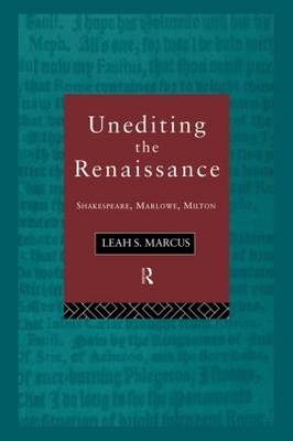 Unediting the Renaissance -  Leah Marcus