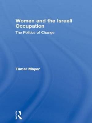 Women and the Israeli Occupation - USA) Mayer Tamar (Middlebury College