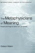 Metaphysicians of Meaning -  Gideon Makin