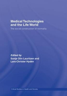 Medical Technologies and the Life World - 