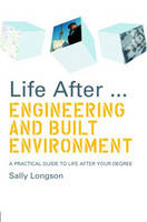 Life After...Engineering and Built Environment -  Sally Longson