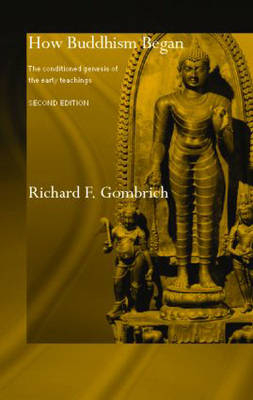 How Buddhism Began - UK) Gombrich Richard F. (University of Oxford