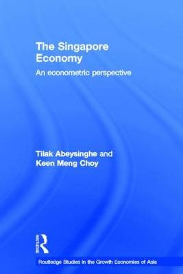 Singapore Economy -  Tilak Abeysinghe,  Keen Meng Choy