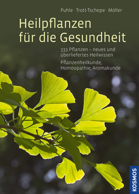 Heilpflanzen für die Gesundheit - Annekatrin Puhle, Jürgen Trott-Schepe, Birgit Möller
