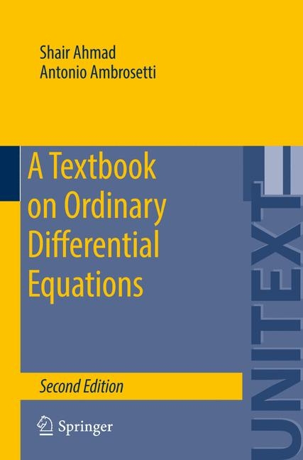 A Textbook on Ordinary Differential Equations - Shair Ahmad, Antonio Ambrosetti