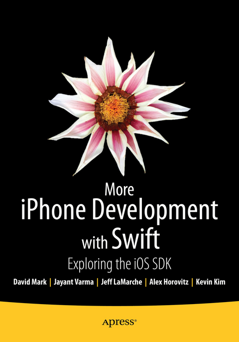 More iPhone Development with Swift -  Alex Horovitz,  Kevin Kim,  Jeff LaMarche,  David Mark,  Jayant Varma