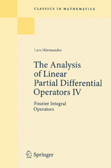 The Analysis of Linear Partial Differential Operators IV - Lars Hörmander